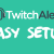 How to Setup Twitch Alerts (Fast & Easy)